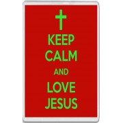 Keep Calm and Love Jesus - Jumbo Fridge Magnet