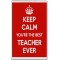 Keep Calm You're the Best Teacher Ever - Jumbo Fridge Magnet
