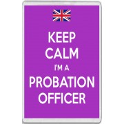 Keep Calm I'm a Probation Officer - Jumbo Fridge Magnet