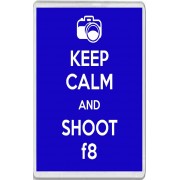 Keep Calm and Shoot f8 - Jumbo Fridge Magnet