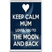 Keep Calm Mum Loves You to the Moon and Back - Jumbo Fridge Magnet