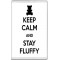 Keep Calm and Stay Fluffy - Jumbo Fridge Magnet
