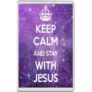Keep Calm and Stay with Jesus - Jumbo Fridge Magnet