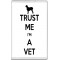 Trust me I'm a Vet - Jumbo Fridge Magnet