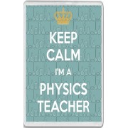 Keep Calm I'm a Physics Teacher - Jumbo Fridge Magnet