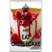 Keep Calm and Eat Cheesecake - Jumbo Fridge Magnet