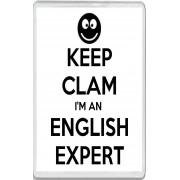 Keep Clam I'm an English Expert - Jumbo Fridge Magnet