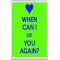When Can I See you Again? - Jumbo Fridge Magnet