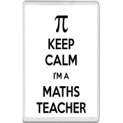 Keep Calm I'm a Maths Teacher - Jumbo Fridge Magnet