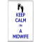 Keep Calm I'm a Midwife - Jumbo Fridge Magnet