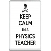 Keep Calm I'm a Physics Teacher - Jumbo Fridge Magnet