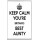 Keep Calm You're Britain's Best Aunty - Jumbo Fridge Magnet