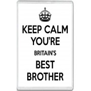 Keep Calm You're Britain's Best Brother - Jumbo Fridge Magnet
