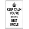 Keep Calm You're Britain's Best Uncle - Jumbo Fridge Magnet