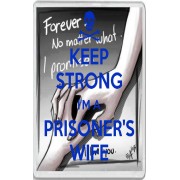 Keep Strong I'm a Prisoner's Wife - Jumbo Fridge Magnet