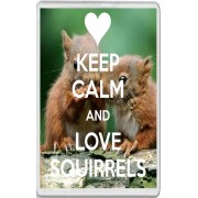 Keep Calm and Love Squirrels - Jumbo Fridge Magnet