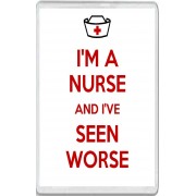 I'm a Nurse and I've Seen Worse - Jumbo Fridge Magnet