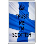Trust me I'm Scottish - Jumbo Fridge Magnet