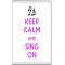 Keep Calm and Sing On - Jumbo Fridge Magnet