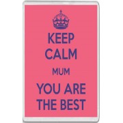Keep Calm Mum You are the Best - Jumbo Fridge Magnet