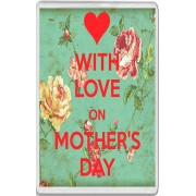 With Love on Mother's Day - Jumbo Fridge Magnet