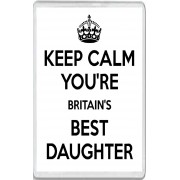 Keep Calm You're Britain's Best Daughter - Jumbo Fridge Magnet