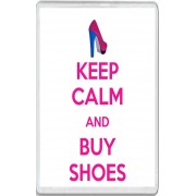 Keep Calm and Buy Shoes - Jumbo Fridge Magnet