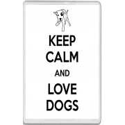 Keep Calm and Love Dogs - Jumbo Fridge Magnet