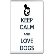 Keep Calm and Love Dogs - Jumbo Fridge Magnet