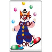 Keep Calm and Clown On - Jumbo Fridge Magnet