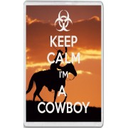 Keep Calm I'm a Cowboy - Jumbo Fridge Magnet