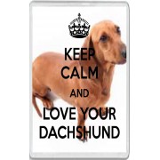 Keep Calm and Love your Dachshund - Jumbo Fridge Magnet