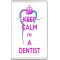 Keep Calm I'm a Dentist - Jumbo Fridge Magnet