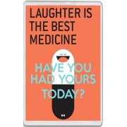 Laughter is the Best Medicine Have you Had Yours Today? - Jumbo Fridge Magnet