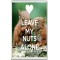 Leave my Nuts Alone - Jumbo Fridge Magnet