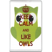 Keep Calm and Like Owls - Jumbo Fridge Magnet