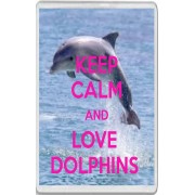 Keep Calm and Love Dolphins - Jumbo Fridge Magnet
