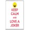 Keep Calm and Love a Joker - Jumbo Fridge Magnet
