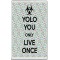 YOLO You Only Live Once - Jumbo Fridge Magnet