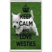 Keep Calm and Love Westies - Jumbo Fridge Magnet