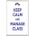 Keep Calm and Manage Class - Jumbo Fridge Magnet