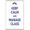Keep Calm and Manage Class - Jumbo Fridge Magnet