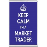 Keep Calm I'm a Market Trader - Jumbo Fridge Magnet
