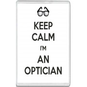 Keep Calm I'm an Optician - Jumbo Fridge Magnet