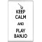 Keep Calm and Play Banjo - Jumbo Fridge Magnet