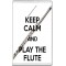 Keep Calm and Play the Flute - Jumbo Fridge Magnet