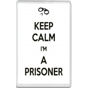 Keep Calm I'm a Prisoner - Jumbo Fridge Magnet