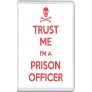 Trust me I'm a Prison Officer - Jumbo Fridge Magnet