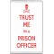 Trust me I'm a Prison Officer - Jumbo Fridge Magnet
