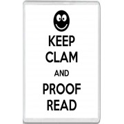 Keep Clam and Proof Read - Jumbo Fridge Magnet